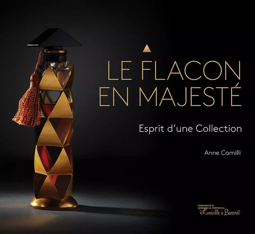 Le flacon en majesté - esprit d'une collection -  - MARIE B