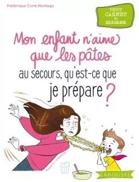 Au secours, mon enfant n'aime que les pâtes !