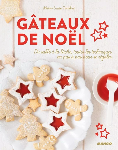 Gâteaux de Noël - Marie-Laure Tombini - MANGO ART DE VIVRE