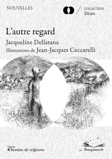 L'autre regard - Jacqueline Dellatana - CH. DE TRAVERSE