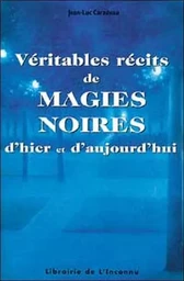 Véritables récits de magies noires