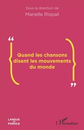 Quand les chansons disent les mouvements du monde