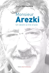 Monsieur Arezki, un destin à tire d'aile