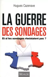 LA GUERRE DES SONDAGES