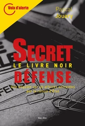 Secret défense - Le livre noir