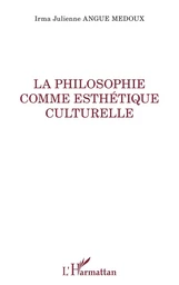 La philosophie comme esthétique culturelle