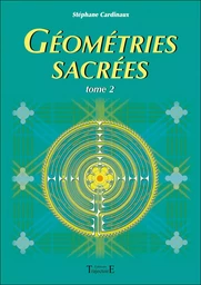 Géométries sacrées Tome 2