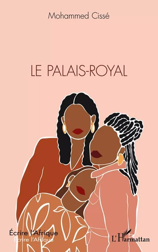 Le Palais-Royal - Mohammed Cissé - Editions L'Harmattan