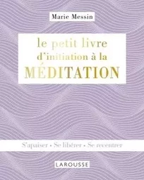 Le petit livre d'initiation à la MEDITATION