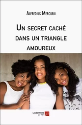 Un secret caché dans un triangle amoureux