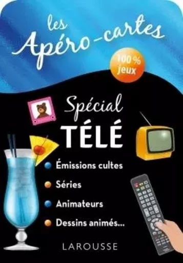 Apéro-cartes Spécial Télé -  - LAROUSSE