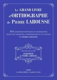 Le grand livre des Exercices d'orthographe de P Larousse - collector