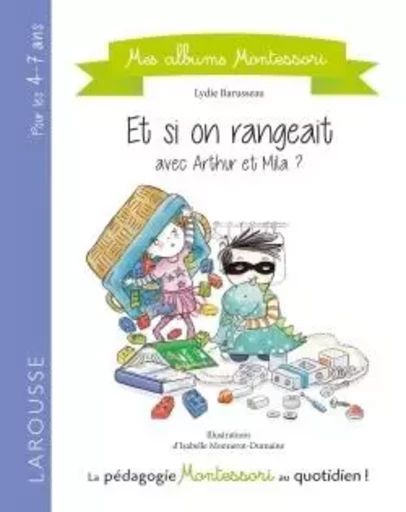 Si on rangeait ? album montessori - Lydie Barusseau - LAROUSSE