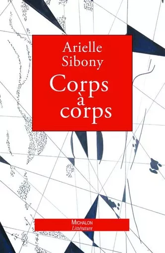 Corps à corps - Arielle Sibony - Michalon