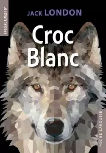 Croc Blanc - Catherine Mory - LAROUSSE