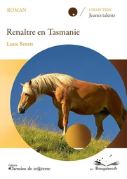 Renaître en Tasmanie