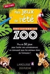 Mes jeux de l'été UNE SAISON AU ZOO