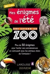 Mes énigmes de l'été UNE SAISON AU ZOO