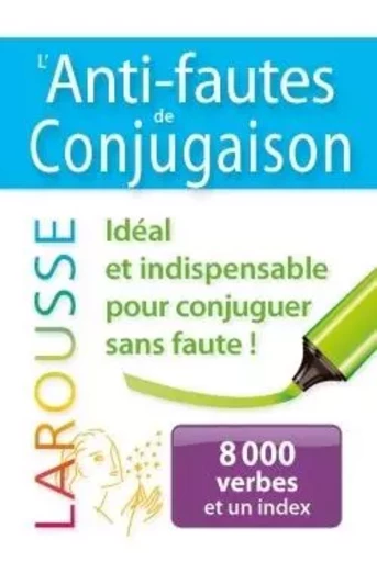 L'anti-fautes de conjugaison -  Collectif - LAROUSSE