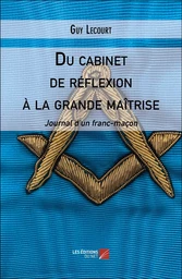 Du cabinet de réflexion à la grande maîtrise