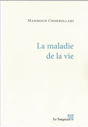 La maladie de la vie