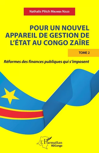 Pour un nouvel appareil de gestion de l'Etat au Congo Zaïre - Nathalis Plitch Mbumba Nzuzi - Editions L'Harmattan