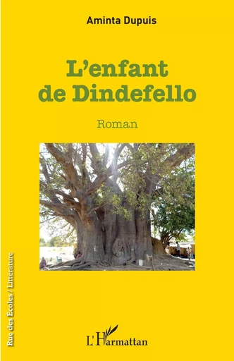 L'enfant de Dindefello - Aminta Dupuis - Editions L'Harmattan