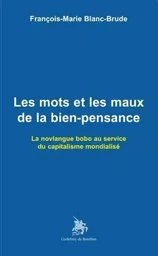 Les mots et les maux de la bien-pensance