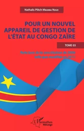 Pour un nouvel appareil de gestion de l'Etat au Congo Zaïre