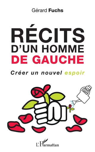 Récits d'un homme de gauche - Gérard Fuchs - Editions L'Harmattan