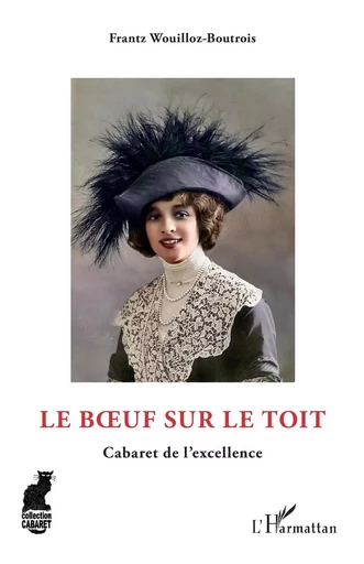 Le Boeuf sur le toit - Frantz Wouilloz-Boutrois - Editions L'Harmattan