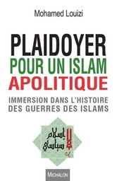 Plaidoyer pour un islam apolitique