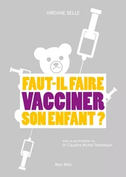 Faut-il faire vacciner nos enfants ?