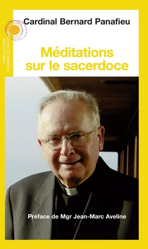 Méditations sur le sacerdoce - Bernard Panafieu - CHEMIN DIALOGUE