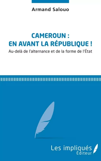 Cameroun: En avant la République - Armand Salouo - Les Impliqués