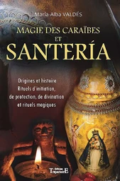 Magie des Caraïbes et Santeria