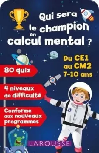 Qui sera le champion en calcul mental ? -  Collectif - LAROUSSE