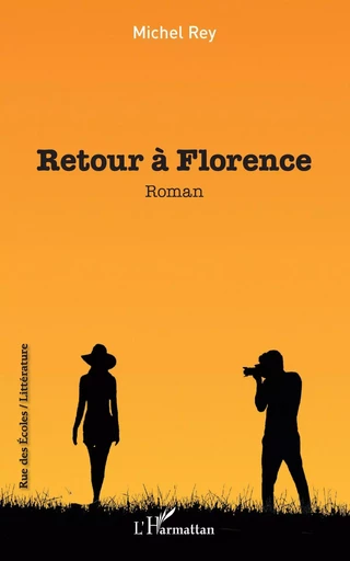 Retour à Florence - Michel Rey - Editions L'Harmattan