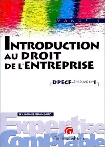 manuel - introduction au droit de l'entreprise -  Branlard j.-p. - GUALINO