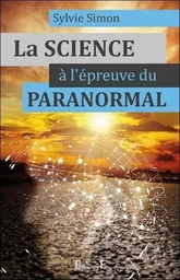 La Science à l'épreuve du paranormal