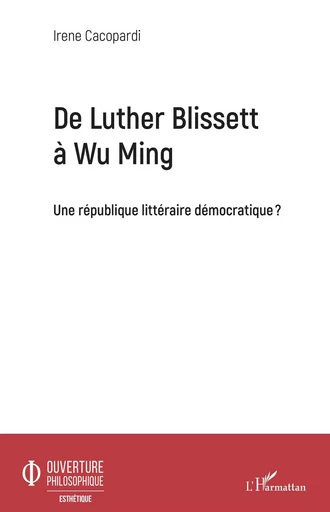 De Luther Blissett à Wu Ming - Irene Cacopardi - Editions L'Harmattan