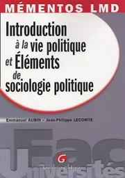 mémentos lmd - introduction à la vie politique et éléments de sociologie politiq