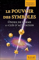 Le pouvoir des symboles - Ondes de forme et clés d'activation