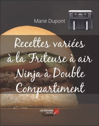 Recettes variées à la Friteuse à air Ninja à Double Compartiment