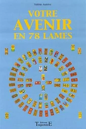 Votre avenir en 78 lames