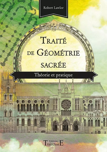 Traité de géométrie sacrée - Théorie et pratique - Robert Lawlor - PIKTOS