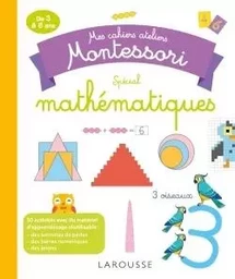 Mes cahiers ateliers Montessori : mathématiques