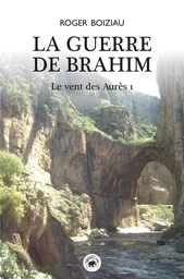 La guerre de Brahim - roman