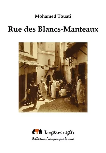 Rue des Blancs-Manteaux - Mohamed Touati - TANGERINE NIGHT