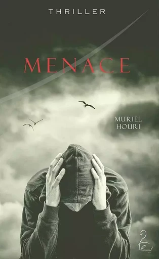 Menace - Muriel Houri - FLAMANT NOIR